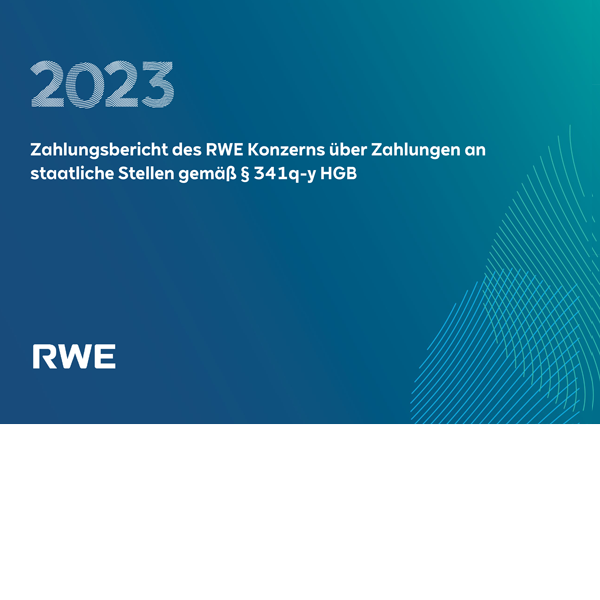 2023 Zahlungsbericht des RWE Konzerns über Zahlungen an staatliche Stellen gemäß § 341q-y HGB.