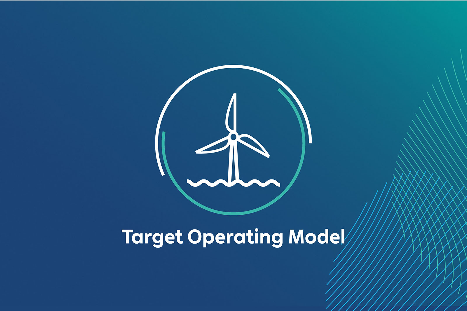 Ein weißes, als Linien gezeichnetes Windturbinen-Symbol über Wellen sitzt in einem kreisförmigen türkisen Akzent auf blau-grünem Verlauf, darunter steht „Target Operating Model“ in Weiß.